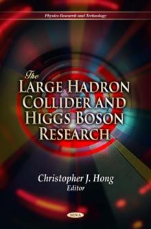 The Large Hadron Collider and Higgs Boson Research