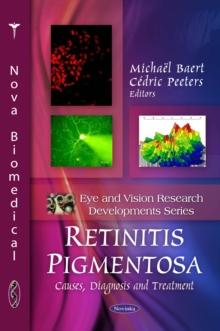 Retinitis Pigmentosa : Causes, Diagnosis and Treatment