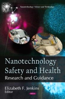 Nanotechnology Safety and Health : Research and Guidance