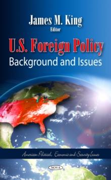 U.S. Foreign Policy : Background and Issues