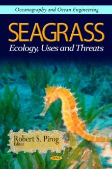 Seagrass : Ecology, Uses and Threats