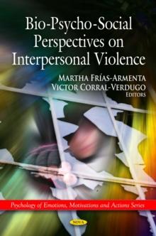 Bio-Psycho-Social Perspectives on Interpersonal Violence