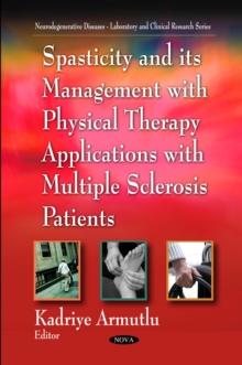 Spasticity and its Management with Physical Therapy Applications