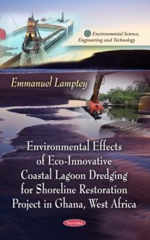 Environmental Effects of Eco-innovative Coastal Lagoon Dredging for Shoreline Restoration Project in Ghana, West Africa