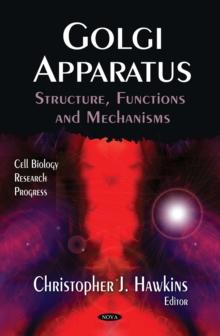 Golgi Apparatus : Structure, Functions and Mechanisms