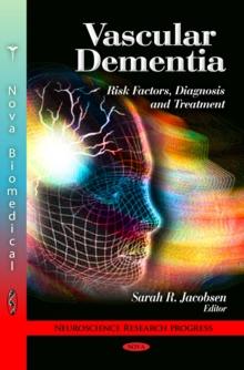 Vascular Dementia : Risk Factors, Diagnosis and Treatment