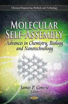 Molecular Self-Assembly : Advances in Chemistry, Biology and Nanotechnology