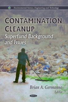 Contamination Cleanup : Superfund Background and Issues