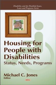 Housing for People with Disabilities : Status, Needs, Programs