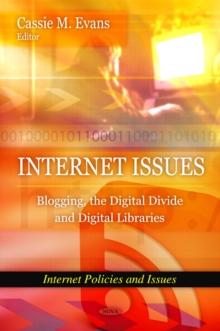 Internet Issues : Blogging, the Digital Divide and Digital Libraries