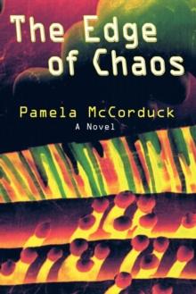 The Edge of Chaos : A Novel