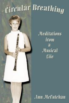 Circular Breathing : Meditations from a Musical Life