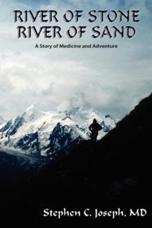 River of Stone, River of Sand : A Story of Medicine and Adventure