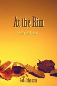 At the Rim : Selected Poems