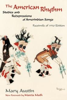 The American Rhythm : Studies and Reexpressions of Amerindian Songs; Facsimile of 1930 edition