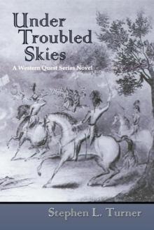 Under Troubled Skies : A Western Quest Series Novel