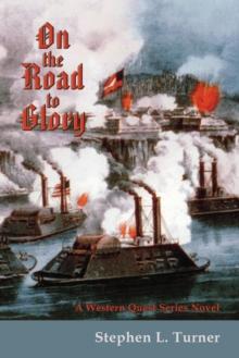 On the Road to Glory : A Western Quest Series Novel