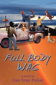 Full Body Wag : A Novel