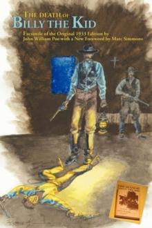 The Death of Billy the Kid : Facsimile of the original 1933 Edition