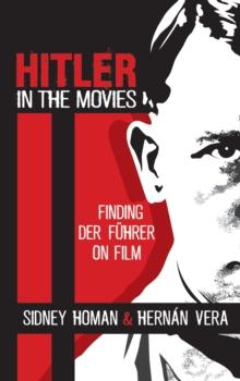 Hitler in the Movies : Finding Der Fuhrer on Film