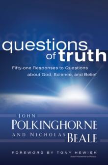 Questions of Truth : Fifty-one Responses to Questions about God, Science, and Belief