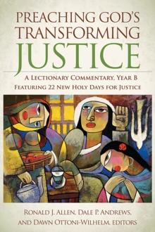 Preaching God's Transforming Justice : A Lectionary Commentary, Year B