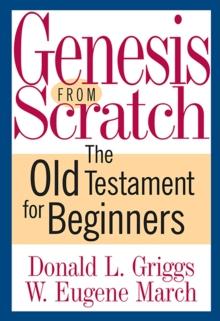 Genesis from Scratch : The Old Testament for Beginners