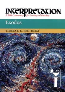 Exodus : Interpretation: A Bible Commentary for Teaching and Preaching