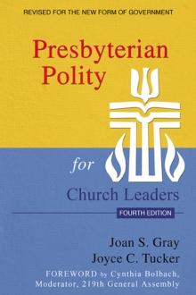 Presbyterian Polity for Church Leaders, Fourth Edition