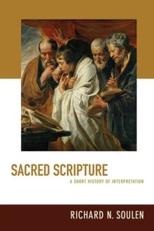 Sacred Scripture : A Short History of Interpretation