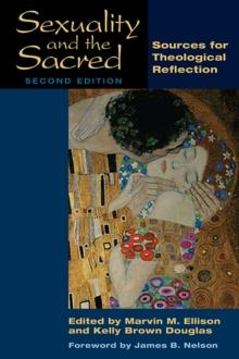 Sexuality and the Sacred, Second Edition : Sources for Theological Reflection