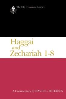 Haggai and Zechariah 1-8 : A Commentary