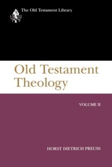 Old Testament Theology, Volume II : A Commentary