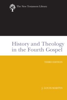 History and Theology in the Fourth Gospel, Revised and Expanded