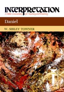 Daniel : Interpretation: A Bible Commentary for Teaching and Preaching