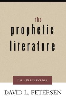 The Prophetic Literature : An Introduction