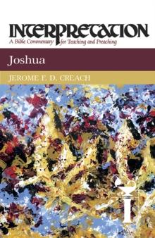 Joshua : Interpretation: A Bible Commentary for Teaching and Preaching