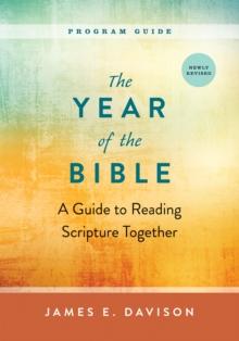 The Year of the Bible, Program Guide : A Guide to Reading Scripture Together, Newly Revised