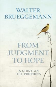 From Judgment to Hope : A Study on the Prophets