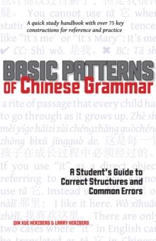 Basic Patterns of Chinese Grammar : A Student's Guide to Correct Structures and Common Errors