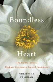 Boundless Heart : The Buddha's Path of Kindness, Compassion, Joy, and Equanimity