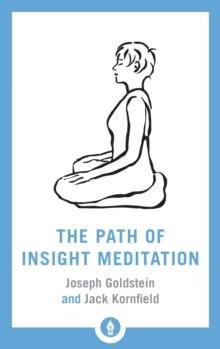 The Path of Insight Meditation : Shambhala Pocket Library