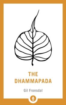 The Dhammapada : A New Translation of the Buddhist Classic