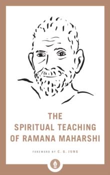 The Spiritual Teaching of Ramana Maharshi