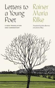 Letters to a Young Poet : A New Translation and Commentary