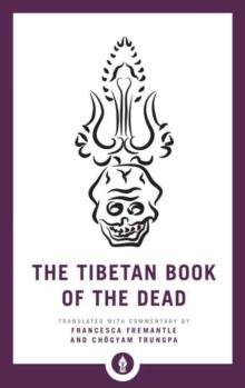 The Tibetan Book of the Dead : The Great Liberation through Hearing in the Bardo