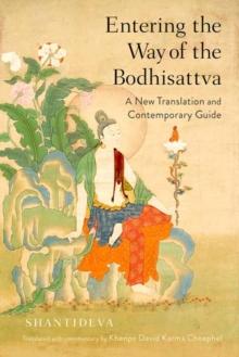 Entering the Way of the Bodhisattva : A New Translation and Contemporary Guide