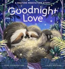 Goodnight Love : A Bedtime Meditation Story