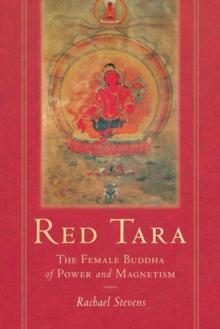 Red Tara : The Female Buddha of Power and Magnetism