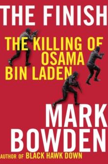 The Finish : The killing of Osama bin Laden